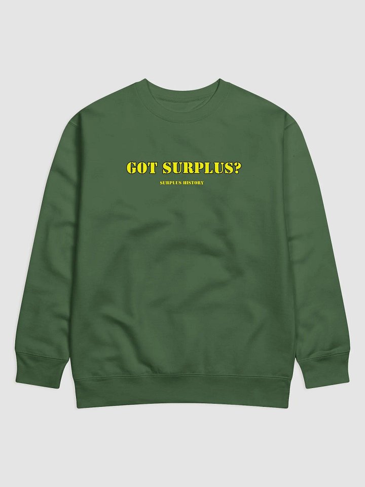 "Got Surplus?" Sweatshirt – Standard Issue Comfort product image (1)