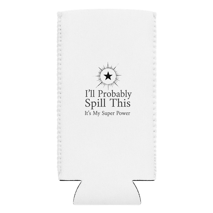 Drink Coozie: I'll Probably Spill This product image (2)