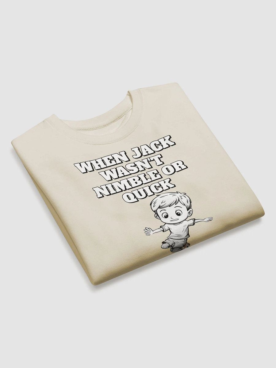 When Jack Wasn't Nimble or Quick - Parody Sweatshirt product image (3)