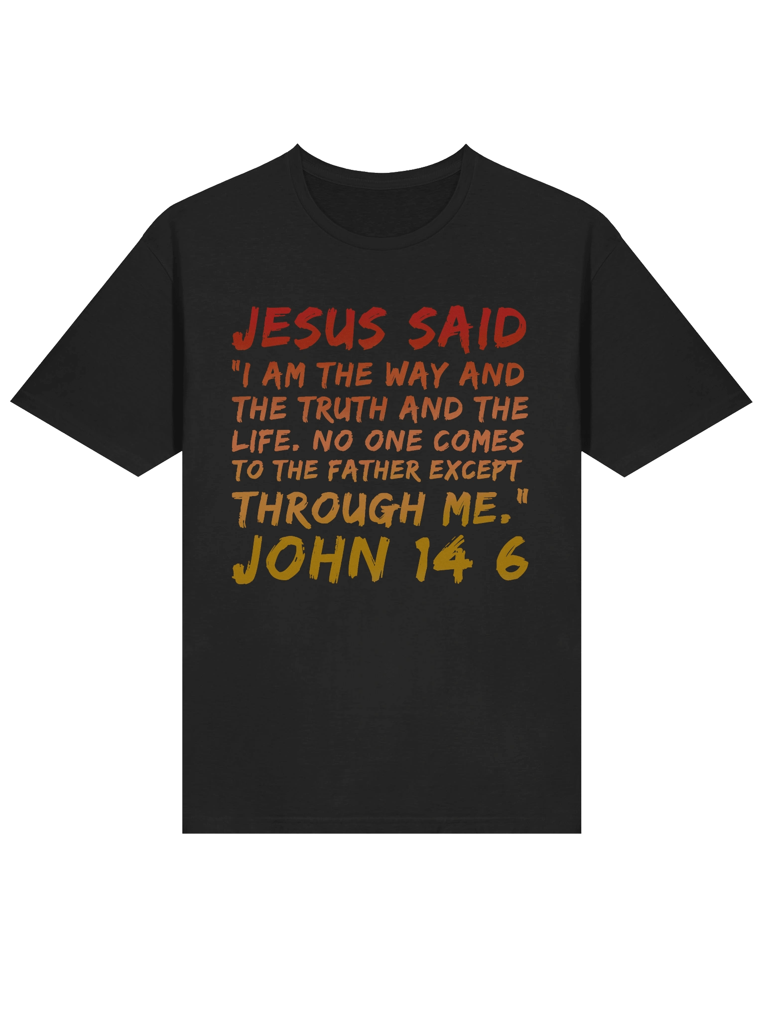Jesus Said I Am The Way John 14:6 product image (73)