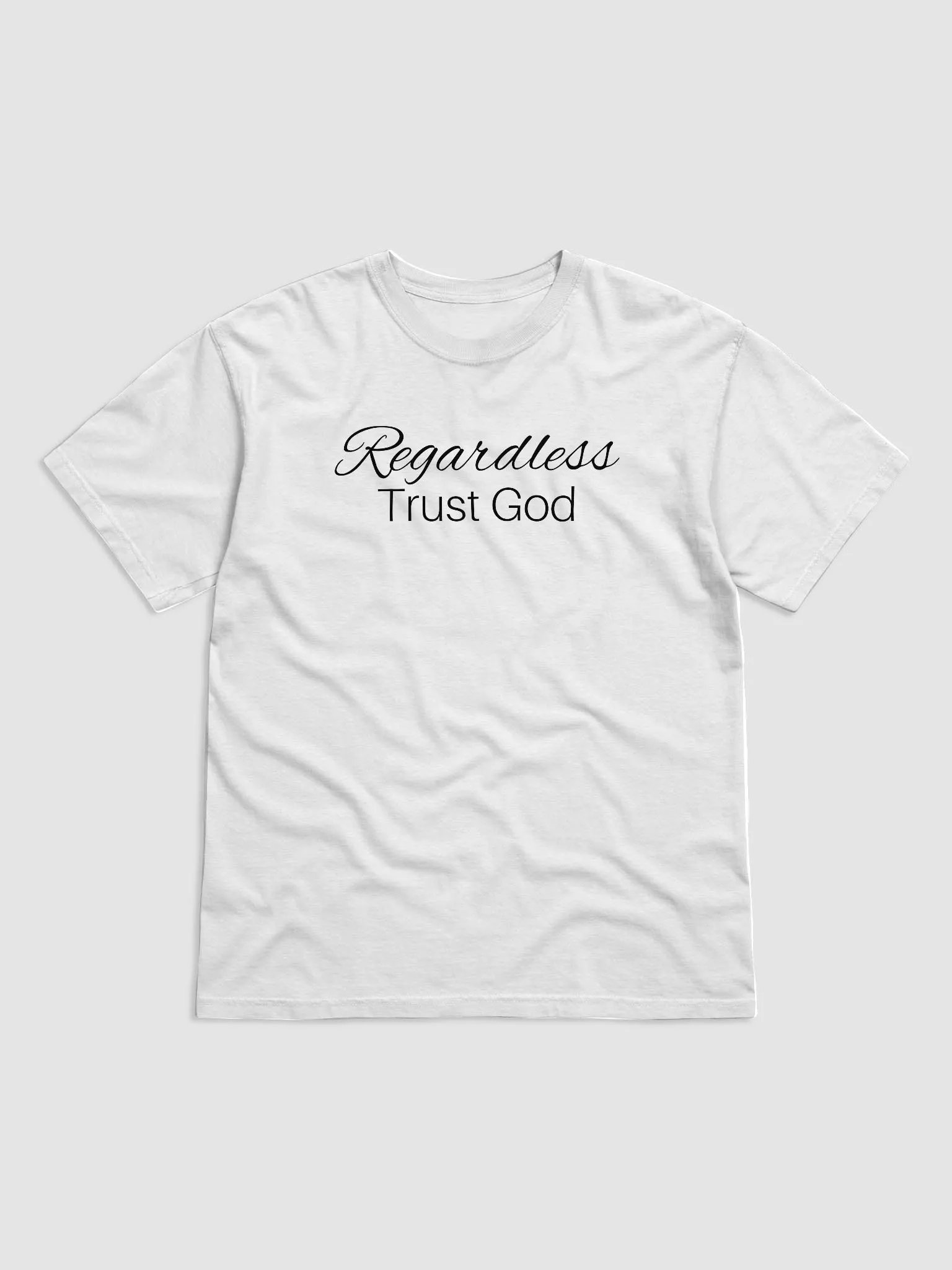 Regardless Trust God T-Shirt product image (1)