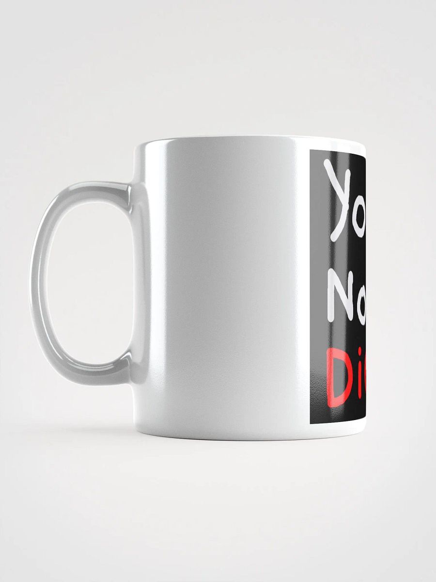 You'll Not Die Mug product image (17)