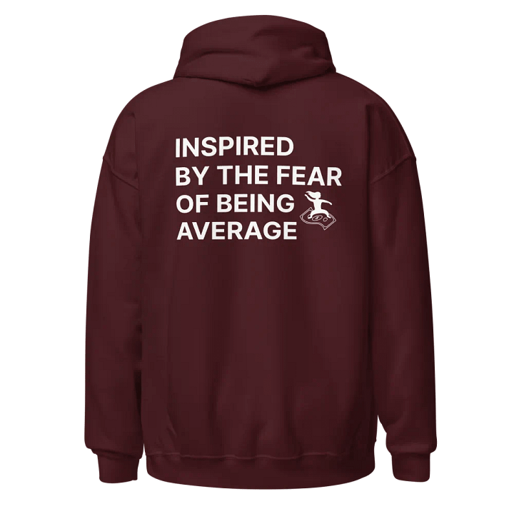 INSPIRED BY THE FEAR OF BEING AVERAGE HOODIE product image (1)