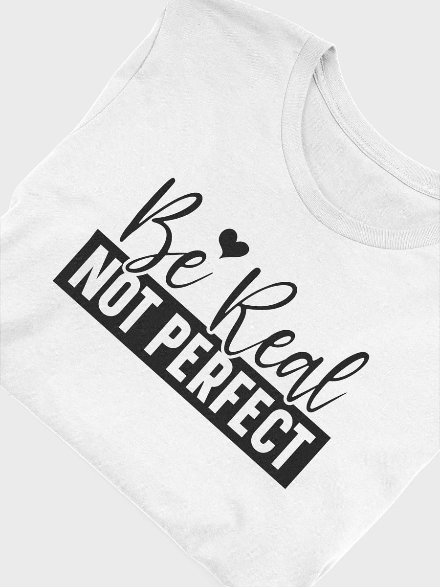 Be Real Not Perfect - Women's White T-Shirt product image (6)