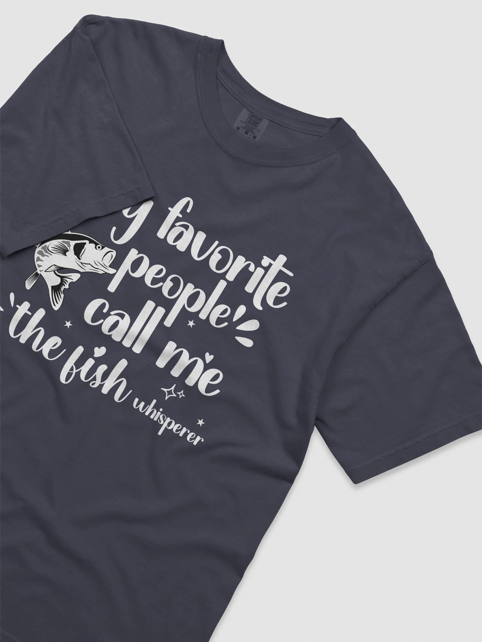 My Favorite People Call Me The Fish Whisperer, Comfort Colors T-shirt product image (14)