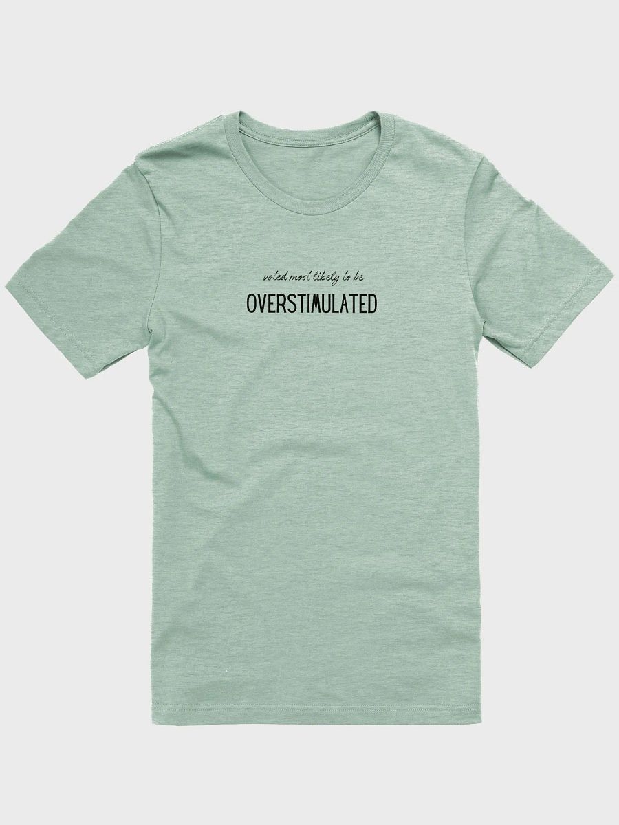 Overstimulated, Bella+Canvas Classic Comfort Tee product image (1)