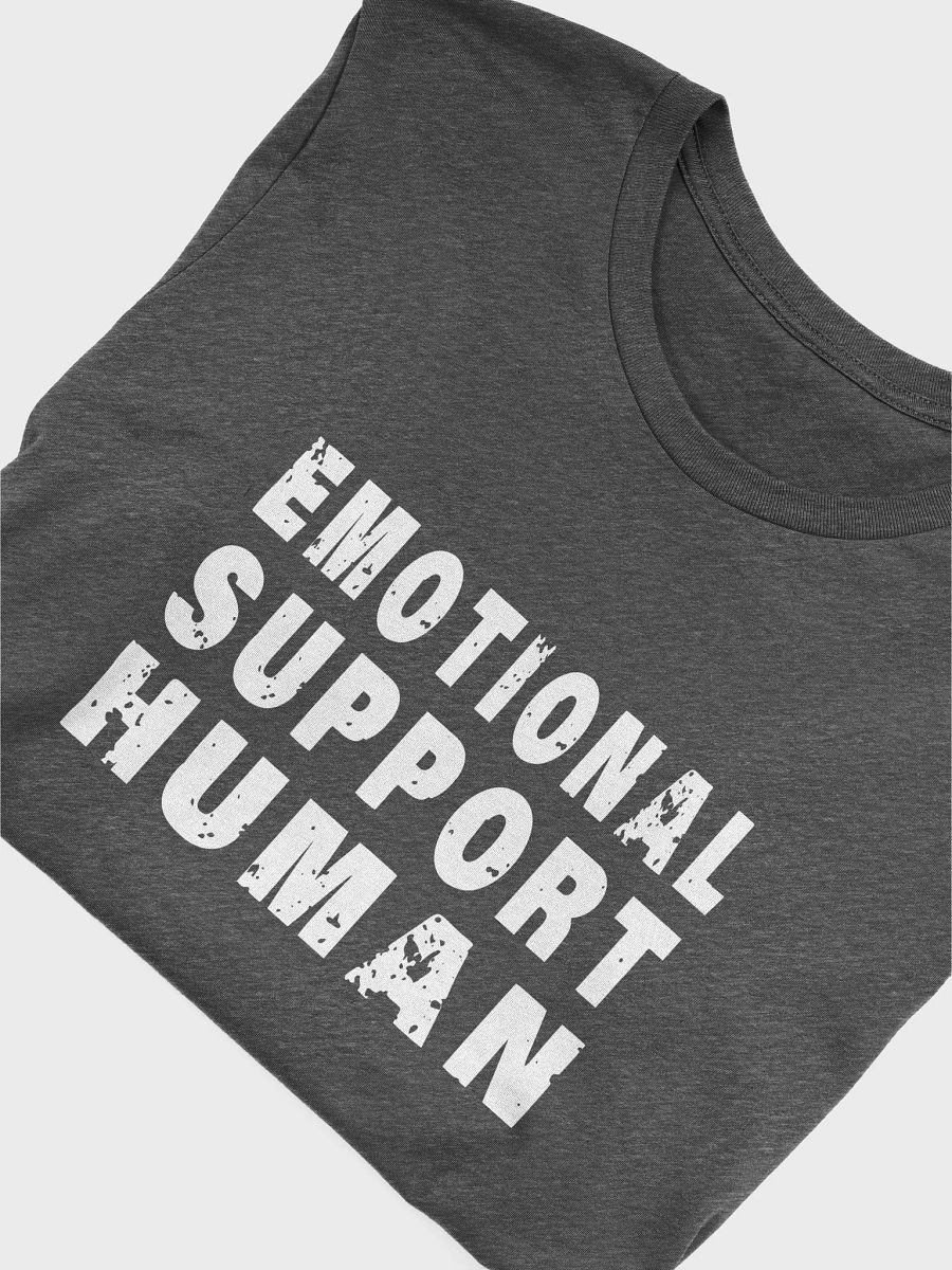 Emotional Support Human - Unisex T-shirt Bella Canvas 3001 product image (14)