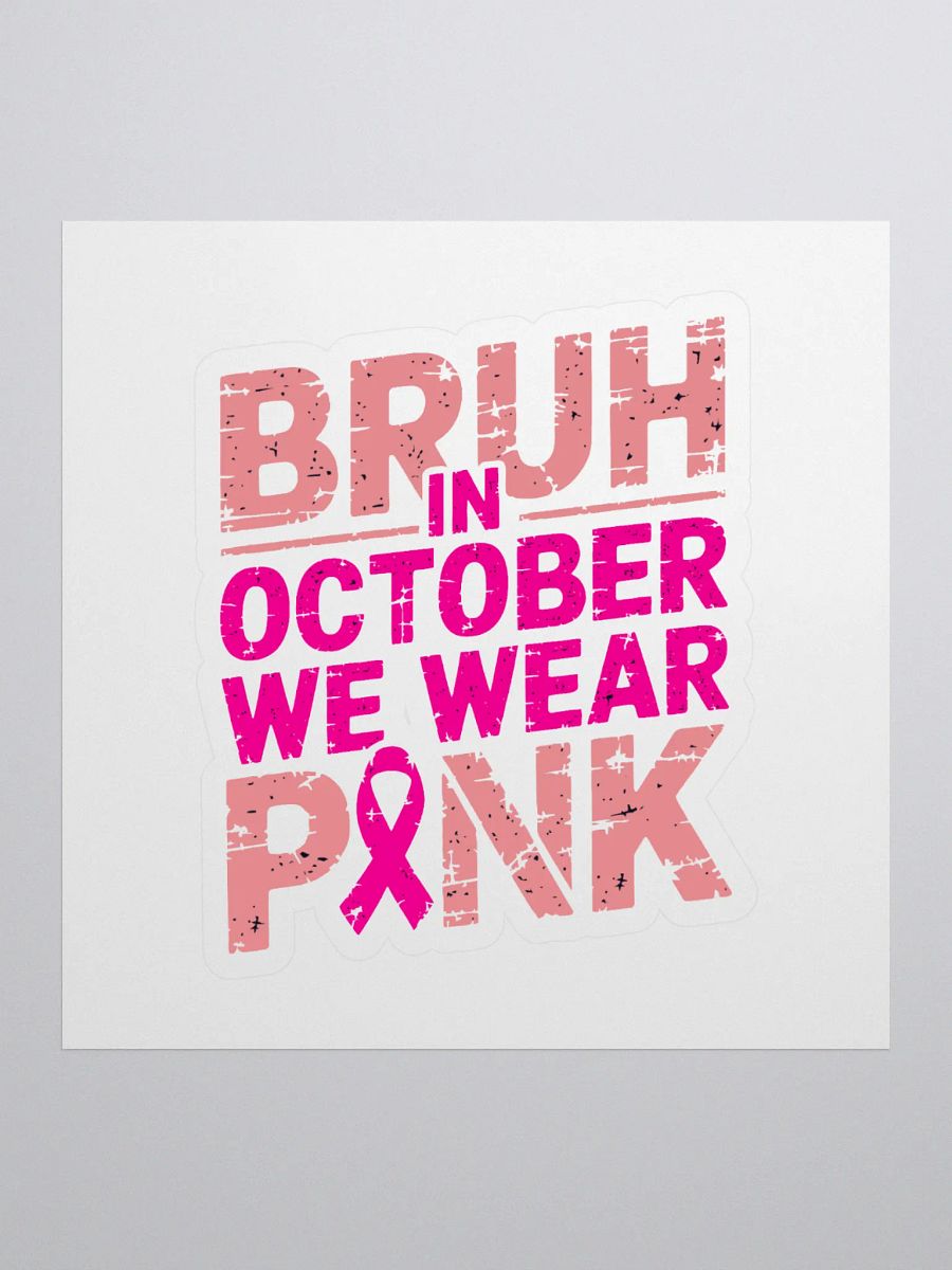 Bruh In October We Wear Pink Kiss Cut Stickers product image (1)