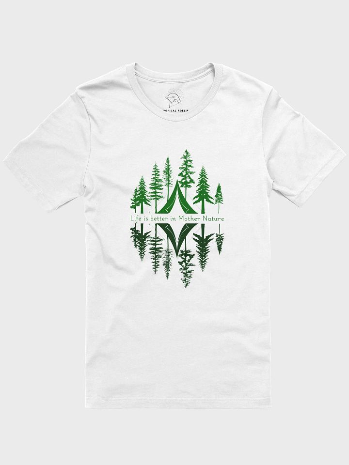 Life is better in Mother Nature T-Shirt ( Side -Sunshine Morning- ) product image (1)
