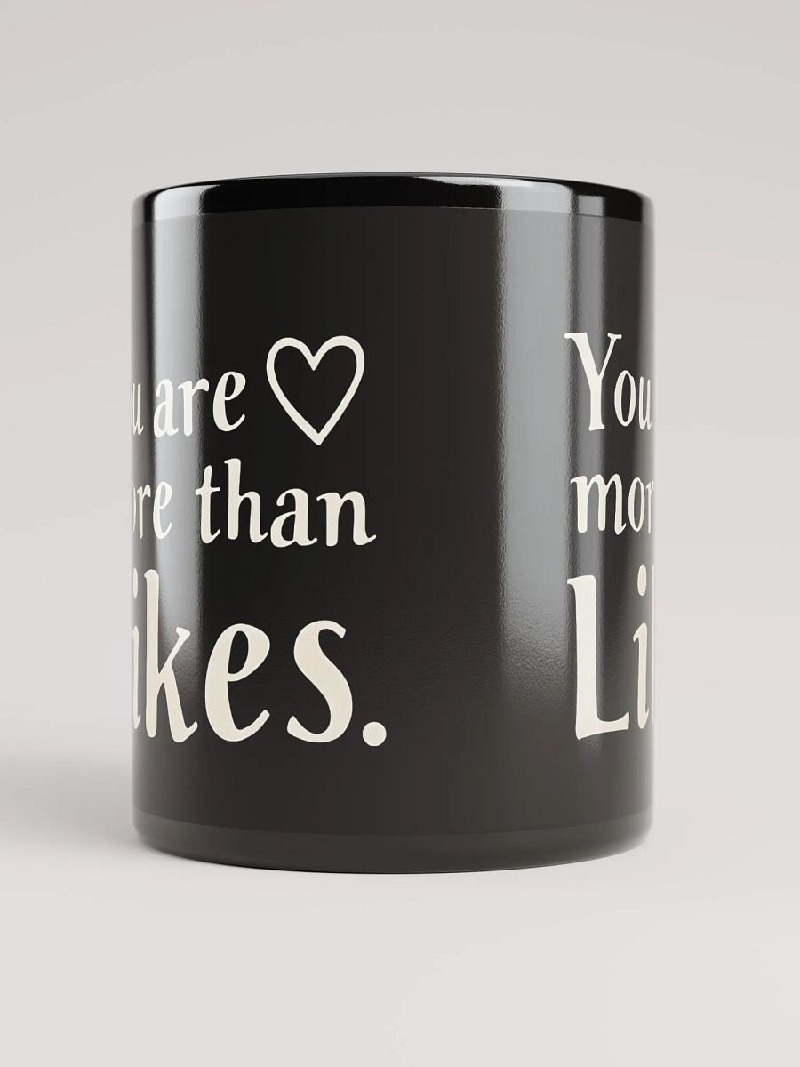 You Are More Than Likes    Mug – Empower Your True Self with Selena Gomez’s Inspirational Message product image (5)