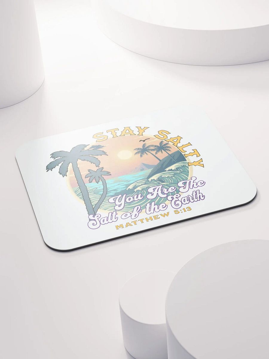 Stay Salty You Are The Salt Of The Earth Mouse Pad product image (1)