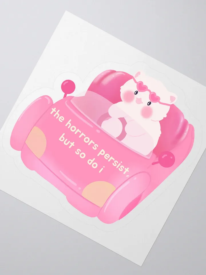 Horrors persist but so do i, White cat in Pink car Sticker product image (4)