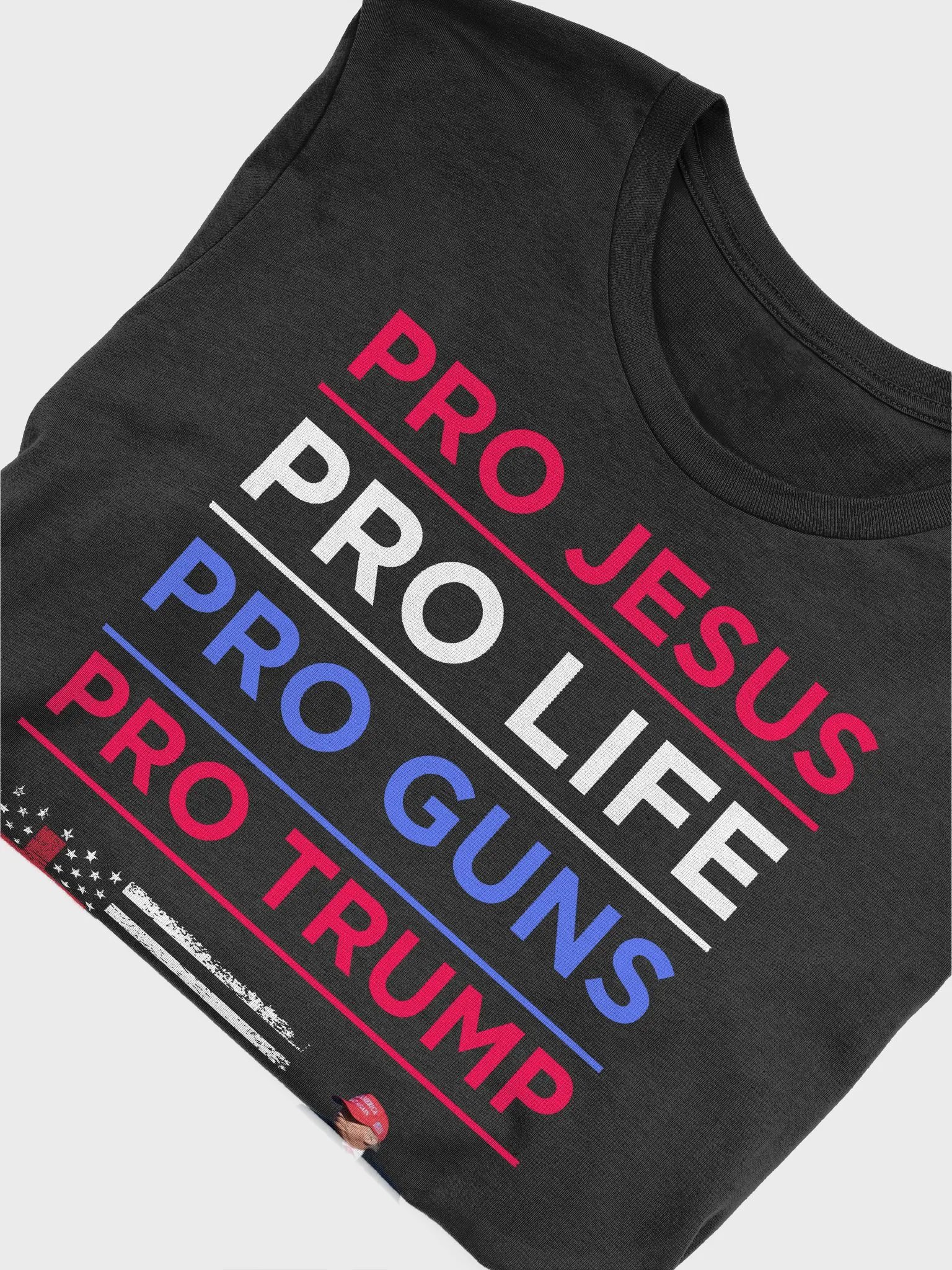 PRO JESUS PRO LIFE PRO GUNS PRO TRUMP AMERICAN PATRIOTIC PREMIUM UNISEX T-SHIRT product image (18)