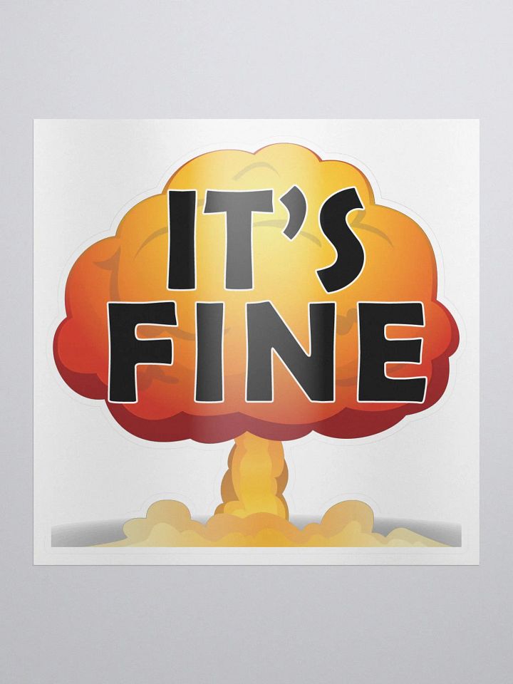 It's Fine Sticker product image (1)