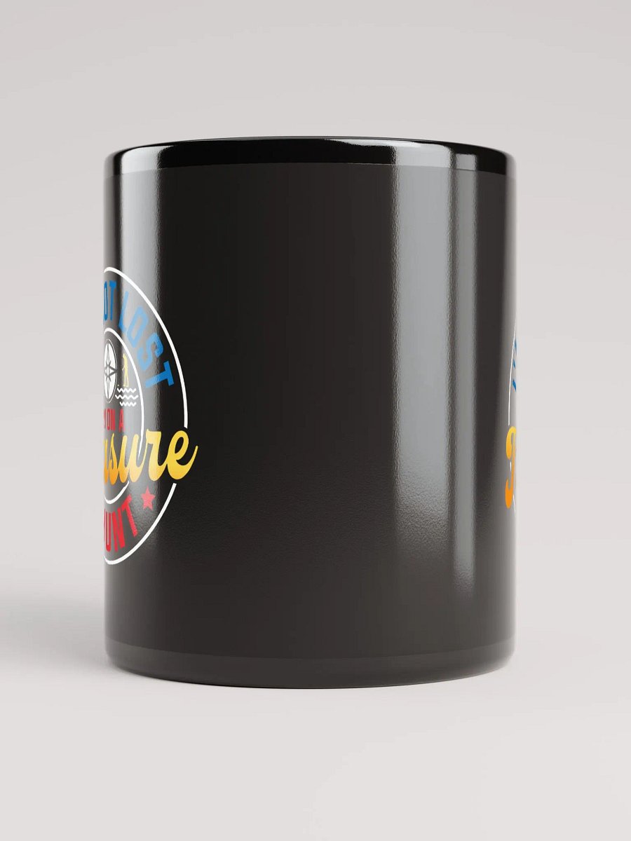 I'm Not Lost I'm On a Treasure Hunt Mug product image (9)