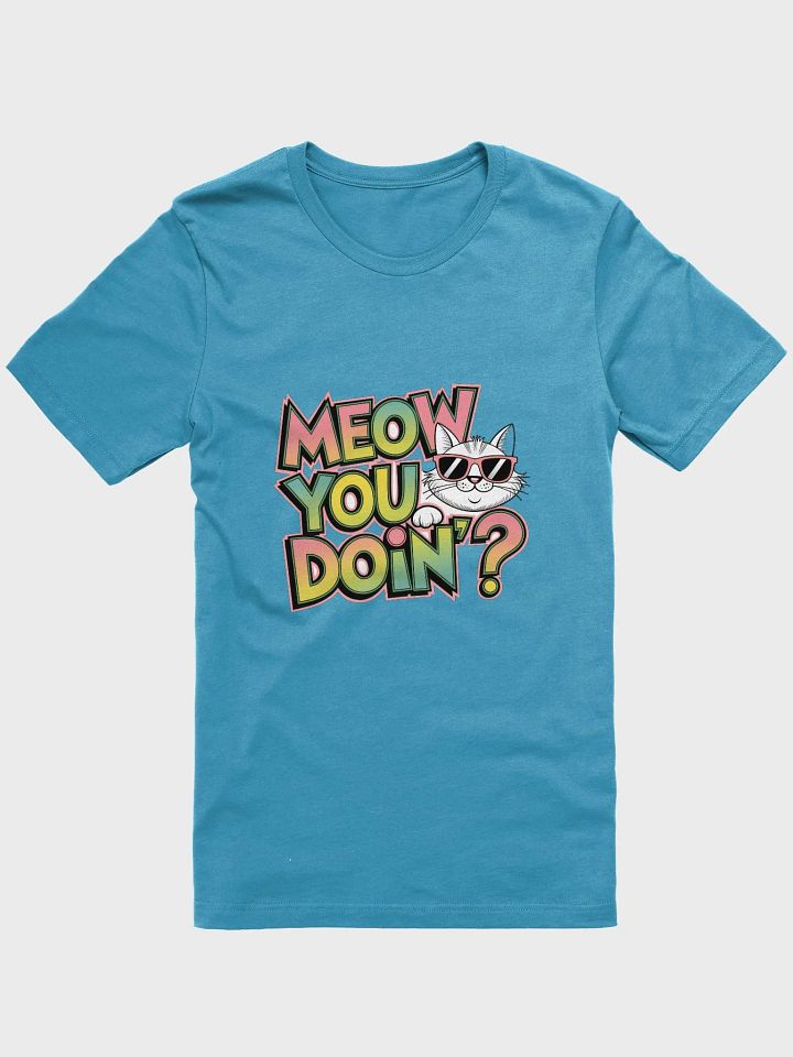 Meow You Doin'? – Funny Cool Cat T-Shirt with Sunglasses product image (1)