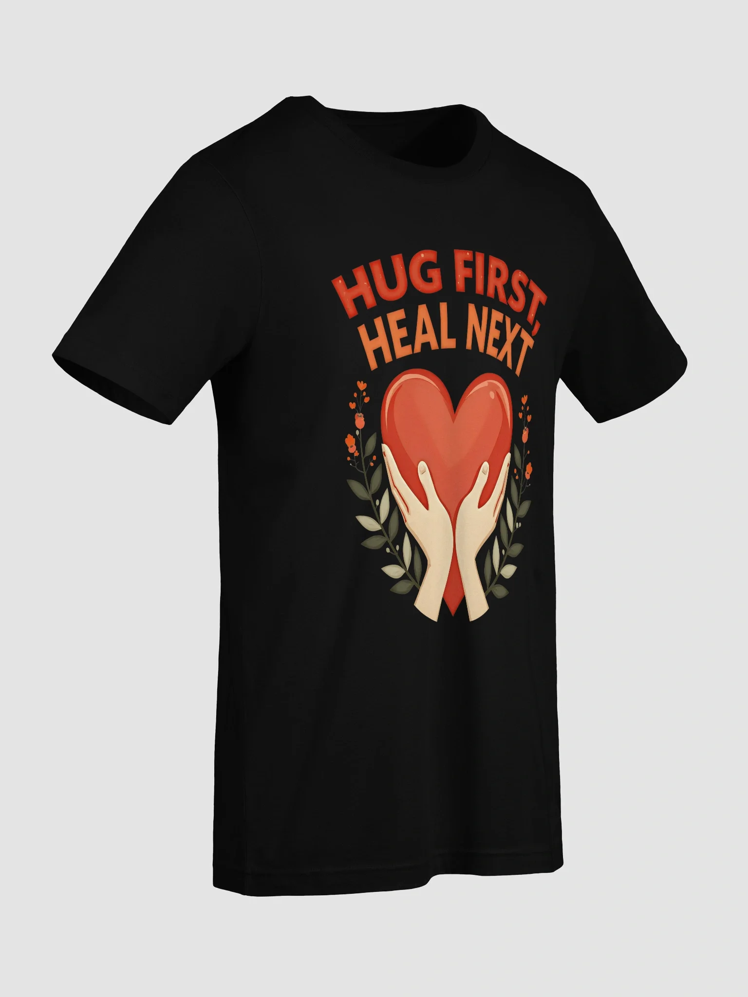 Hug First, Heal Next T-Shirt product image (9)