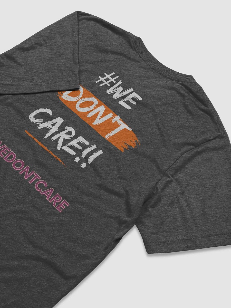 SHUT IT #WEDONTCARE product image (4)