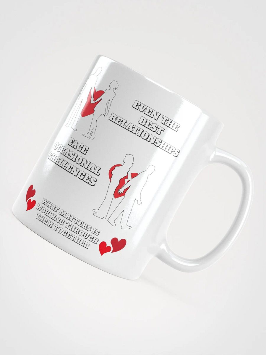 Even The Best Relationship Face Occasional Challenges - White Mug product image (11)
