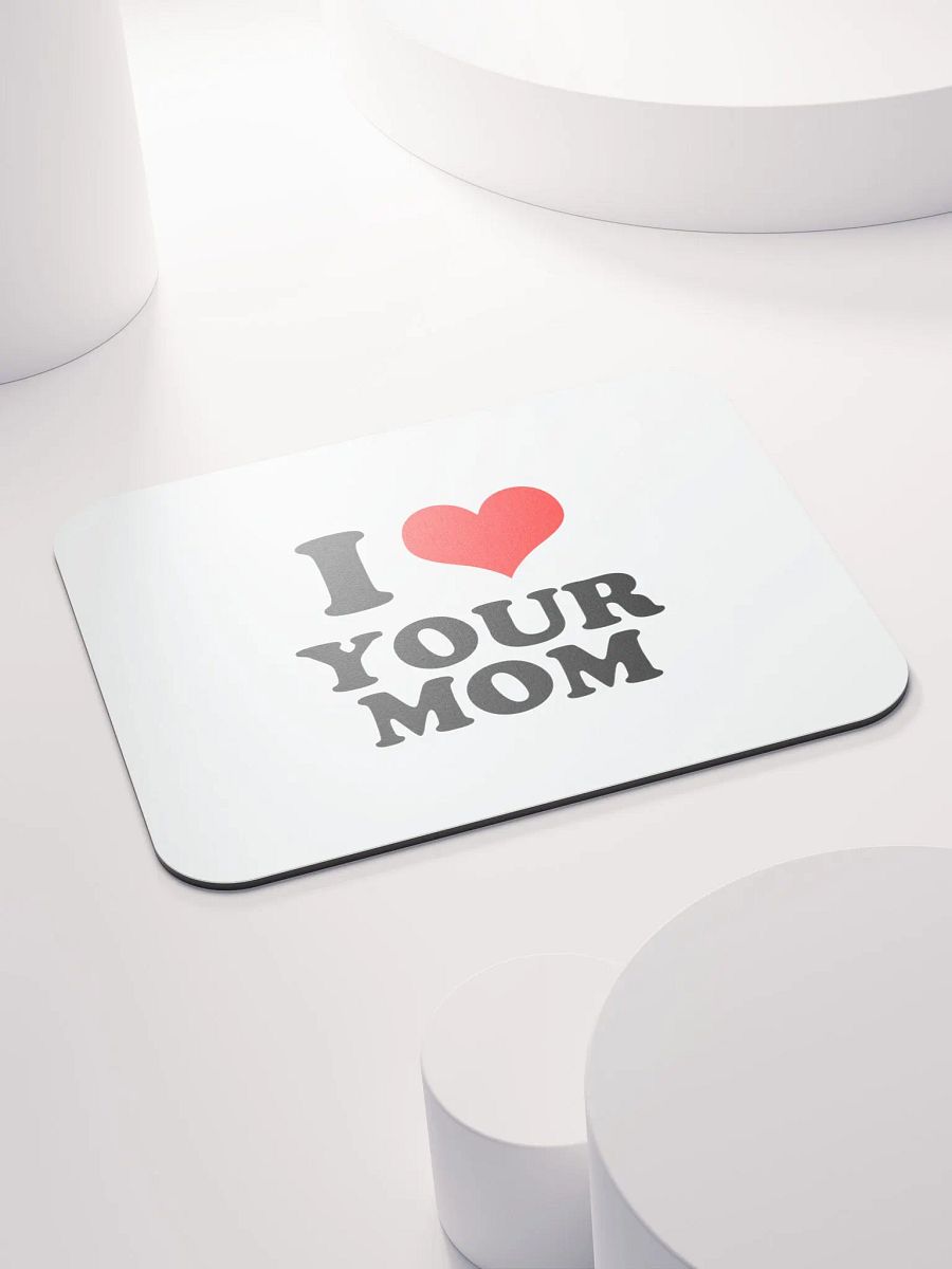 I Love Your Mom Mouse Pad product image (4)