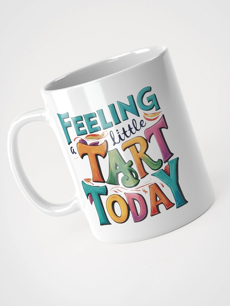 Whimsical 'Feeling Tart Today' Mug product image (9)