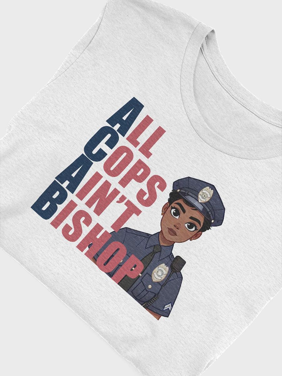 ALL COPS AIN'T BISHOP T-Shirt product image (41)