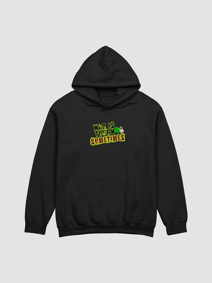 War is Tough Sometimes Slim Tea Hoodie product image (1)