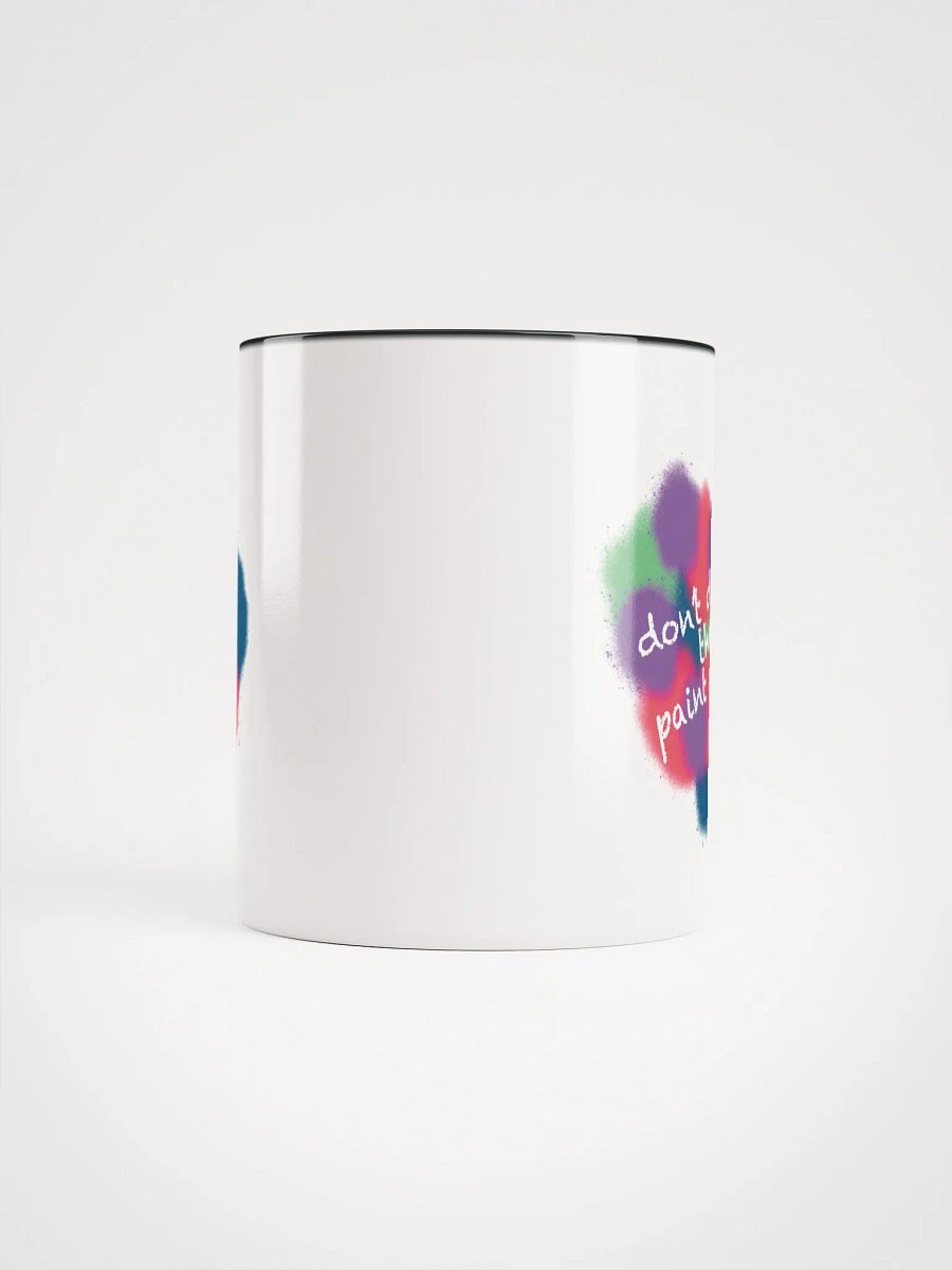 Don't Drink the Paint Water Mug product image (5)