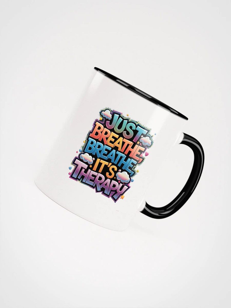 Just Breathe, breathe, it's therapy Ceramic Mug product image (19)