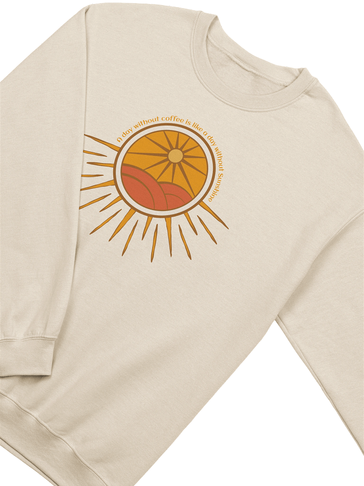 A Day Without Coffee Radiant Sun Sweatshirt product image (42)
