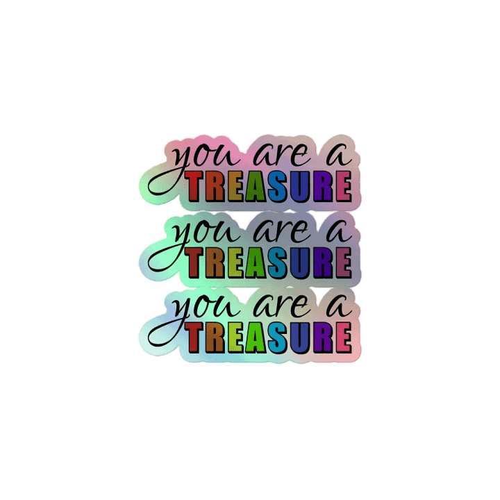 you are a TREASURE Kiss Cut Holographic Sticker product image (1)