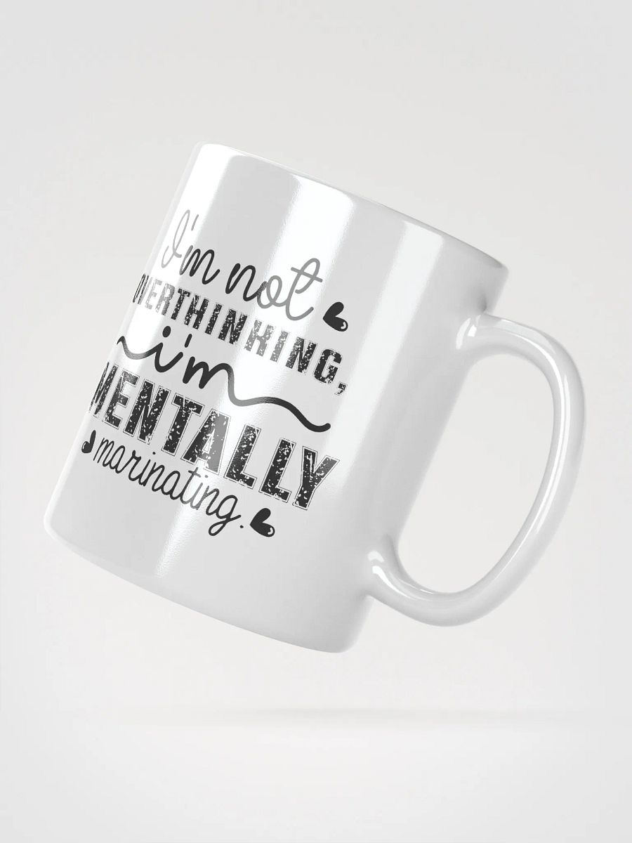Mentally Marinating - Not Overthinking Mug product image (6)