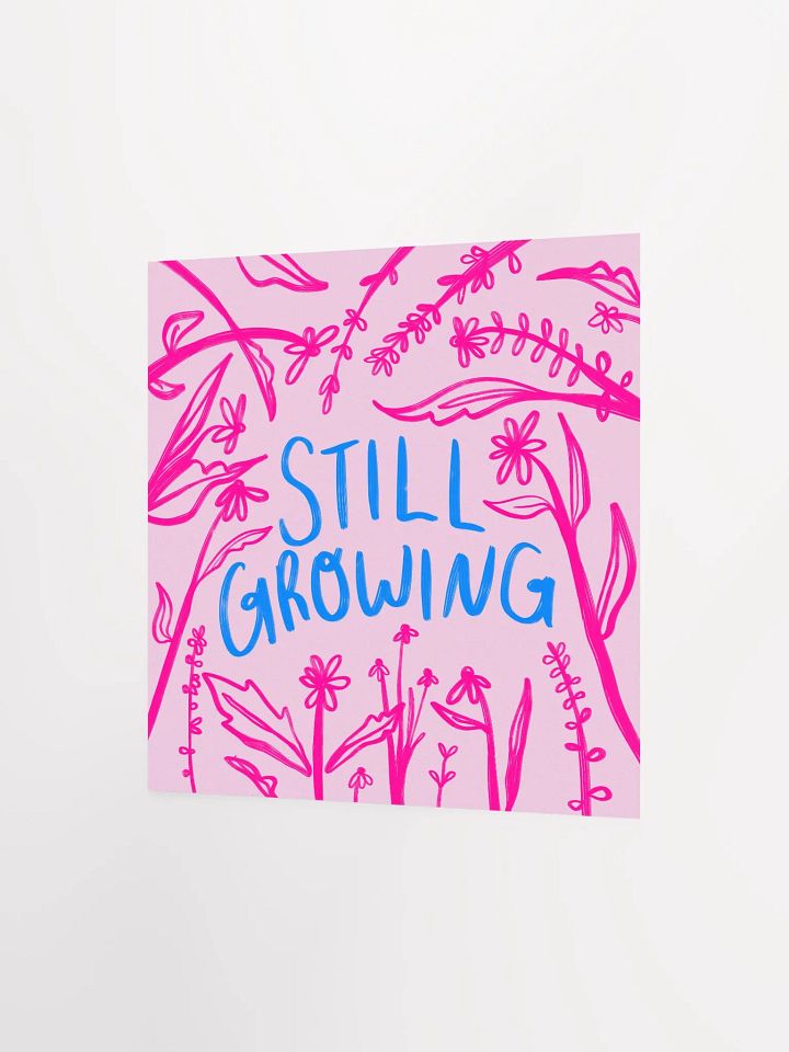 Still Growing Art Print product image (6)
