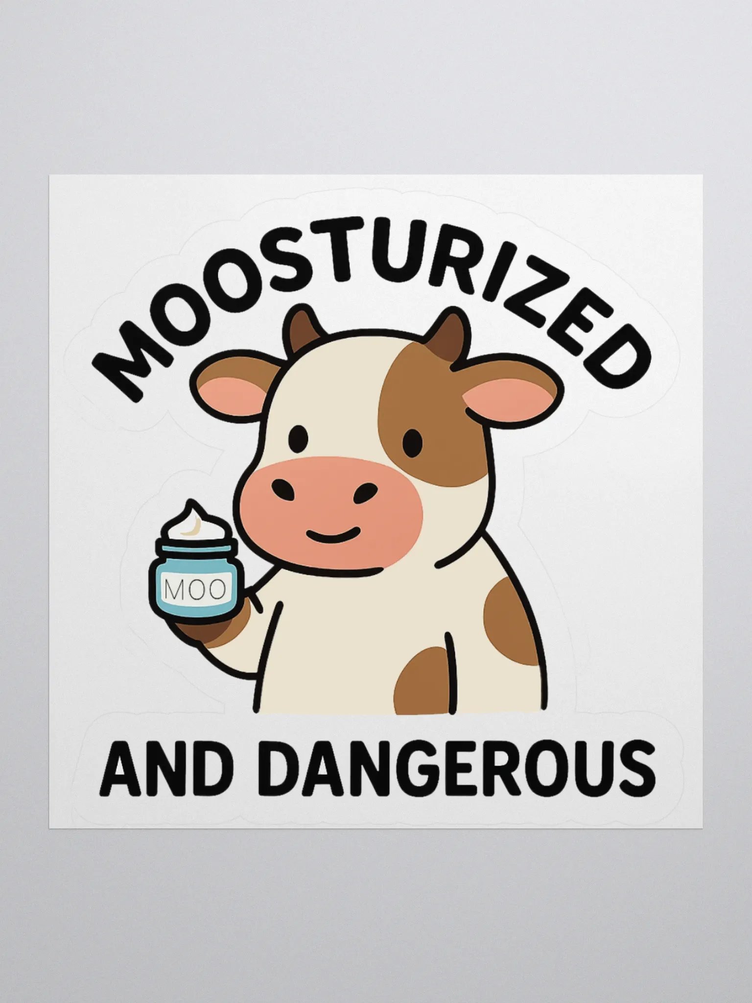 Moosturized & Dangerous Sticker product image (2)