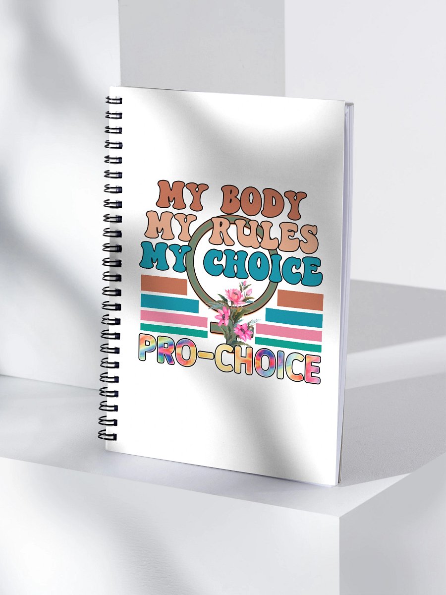 My Body, My Rules, My Choice Spiral Notebook product image (4)