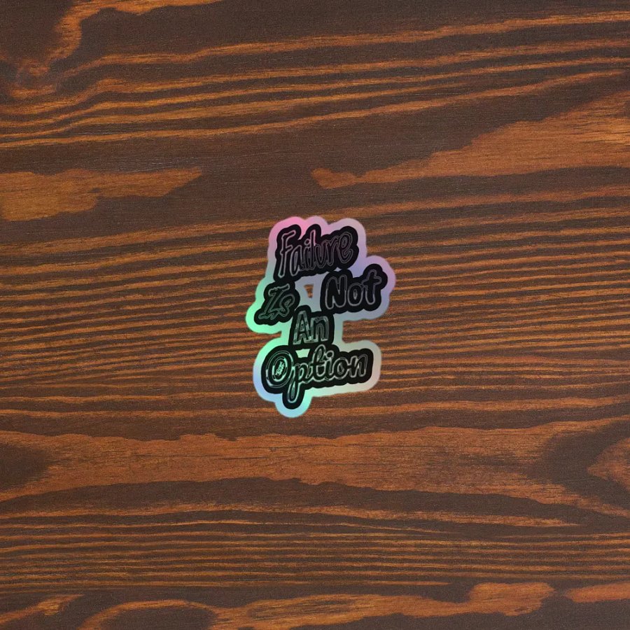 Failure is not an Option - Kiss-Cut Holographic Sticker product image (3)