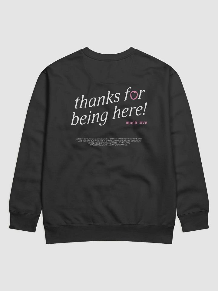 thanks for being here! Sweatshirt (Pink) product image (1)