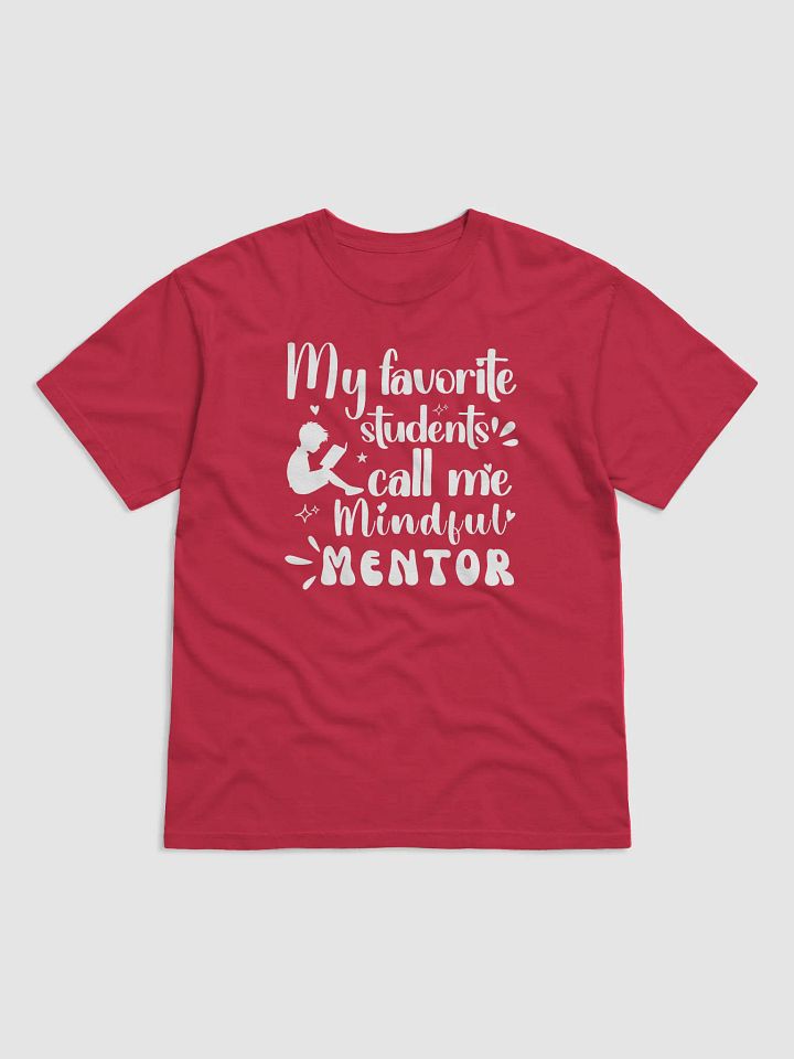 My favorite Students Call Me Mindful Mentor, Teachers Comfort Colors T-shirt product image (1)