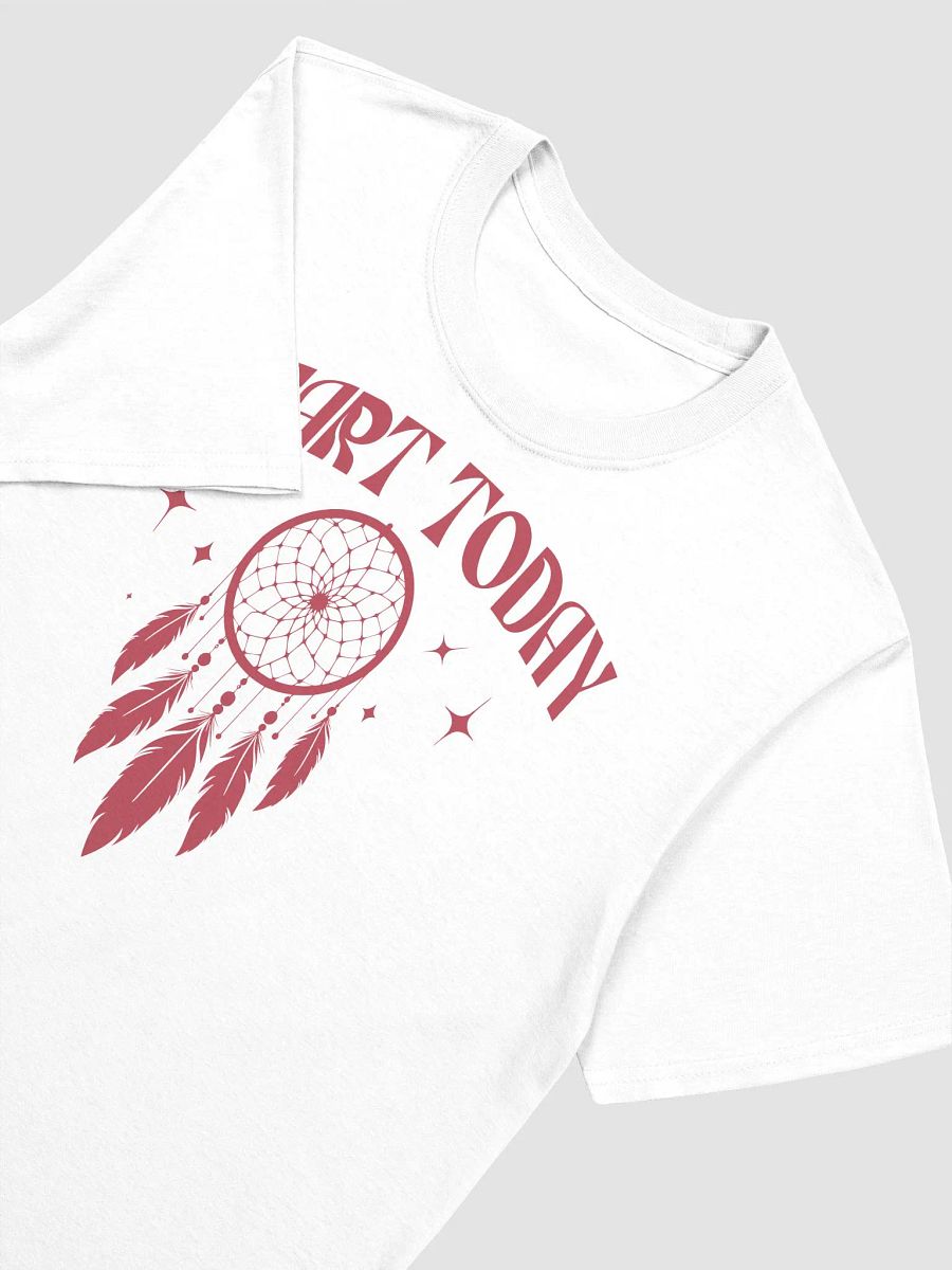 START TODAY - Unisex T-Shirt product image (3)