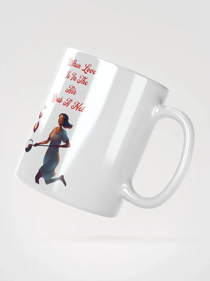 When Love Is In The Air, Grab A Net, Valentine's Day Gift White Mug product image (1)