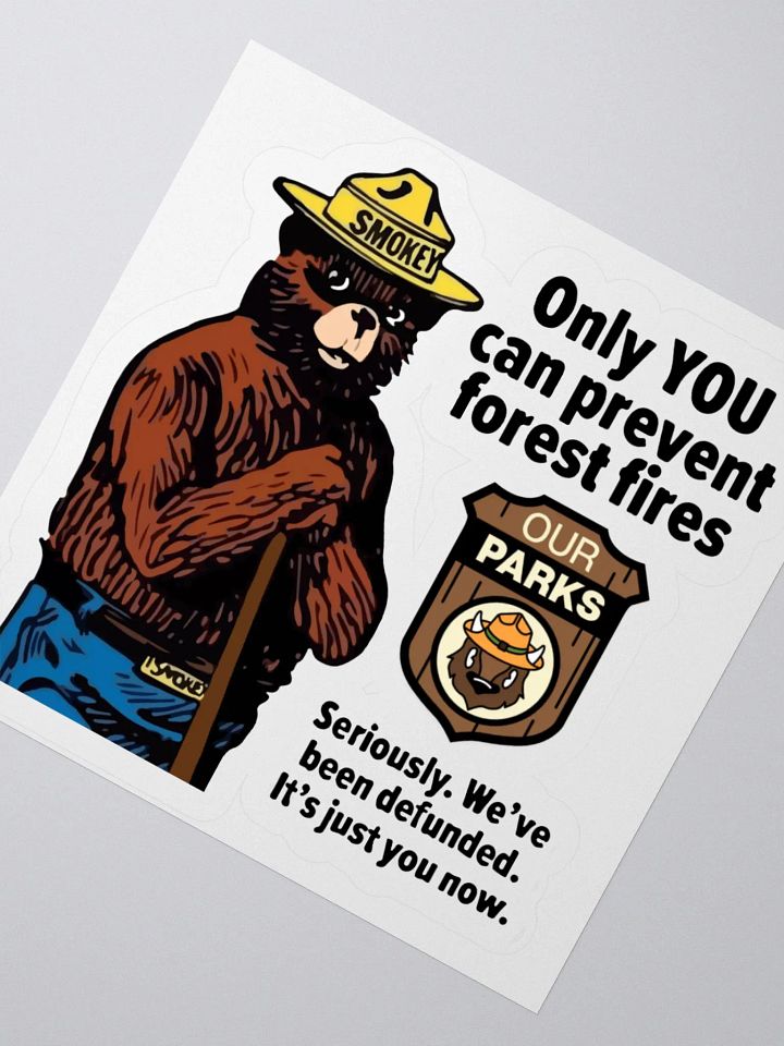 We've been DEFUNDED! Smokey Our Parks Bear Sticker 3 SIZES! Alt National Parks Kiss Cut Vinyl product image (2)