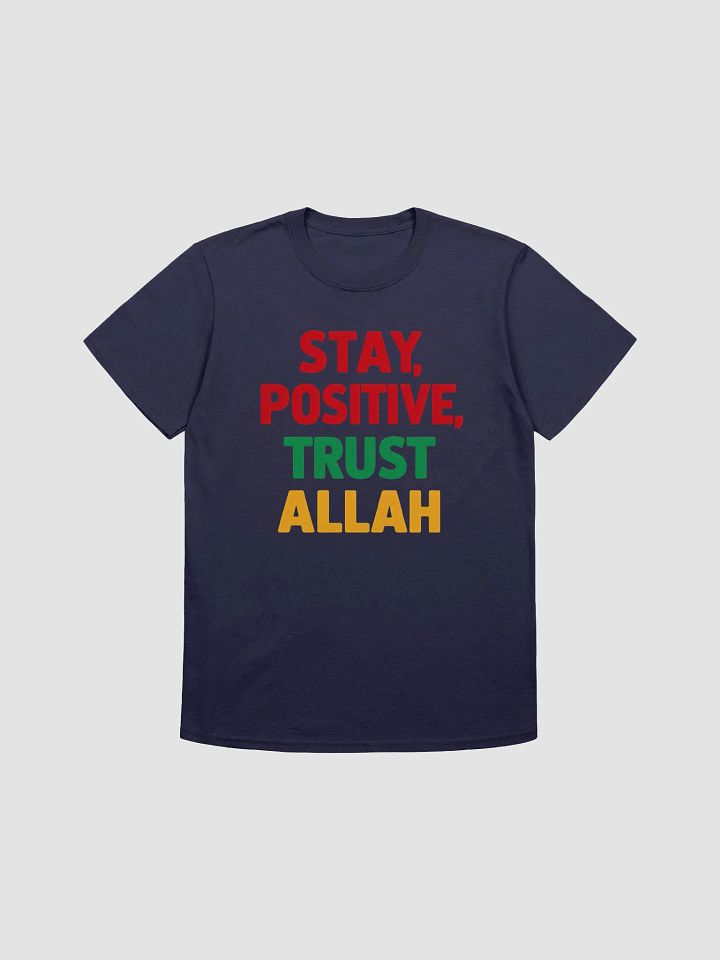 Stay Positive, Trust Allah Unisex T-Shirt product image (1)