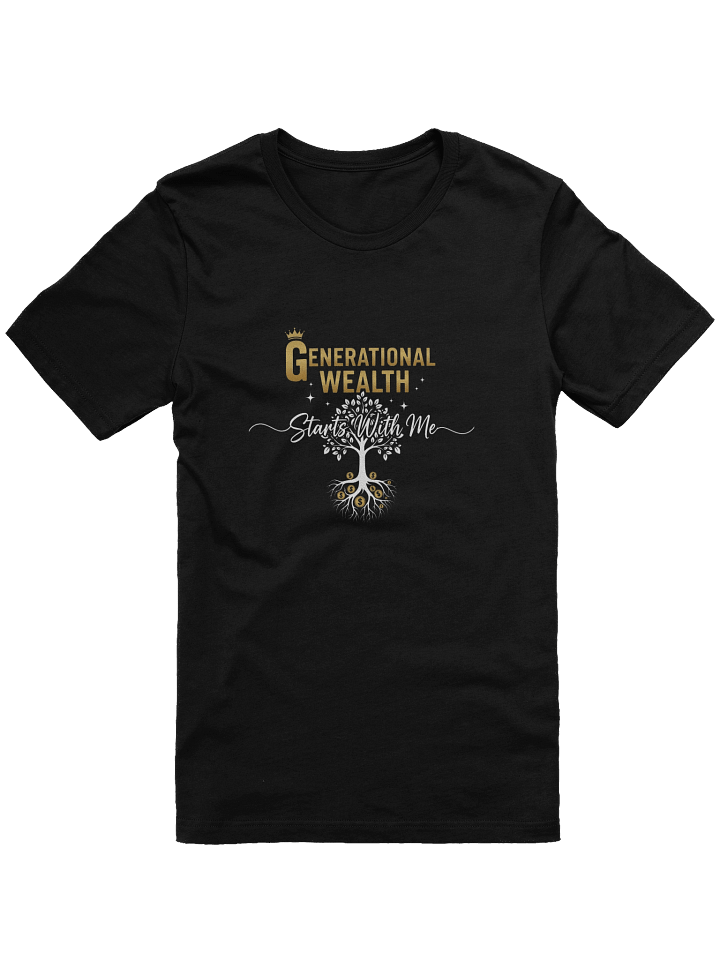 Generational Wealth Starts Here T-Shirt – Motivational Legacy Tee | Financial Success Apparel, Inspirational Quotes Shirt product image (2)
