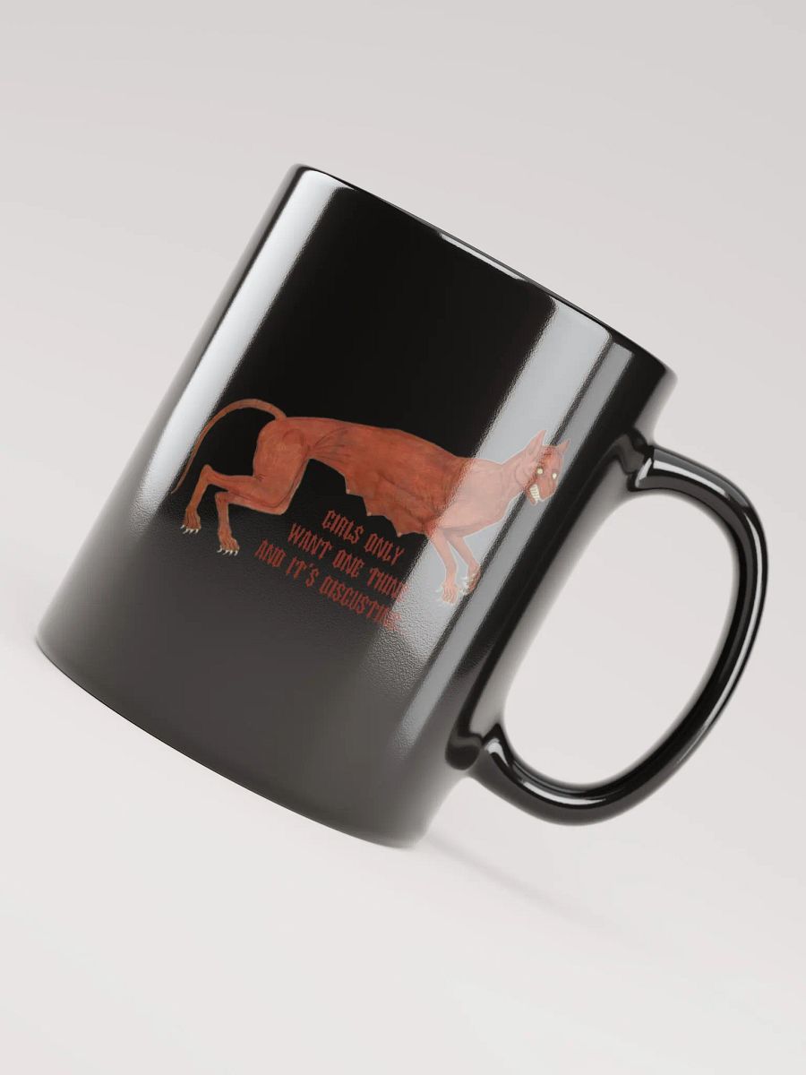 'Girls Only Want One Thing And It's Disgusting' Mug product image (3)