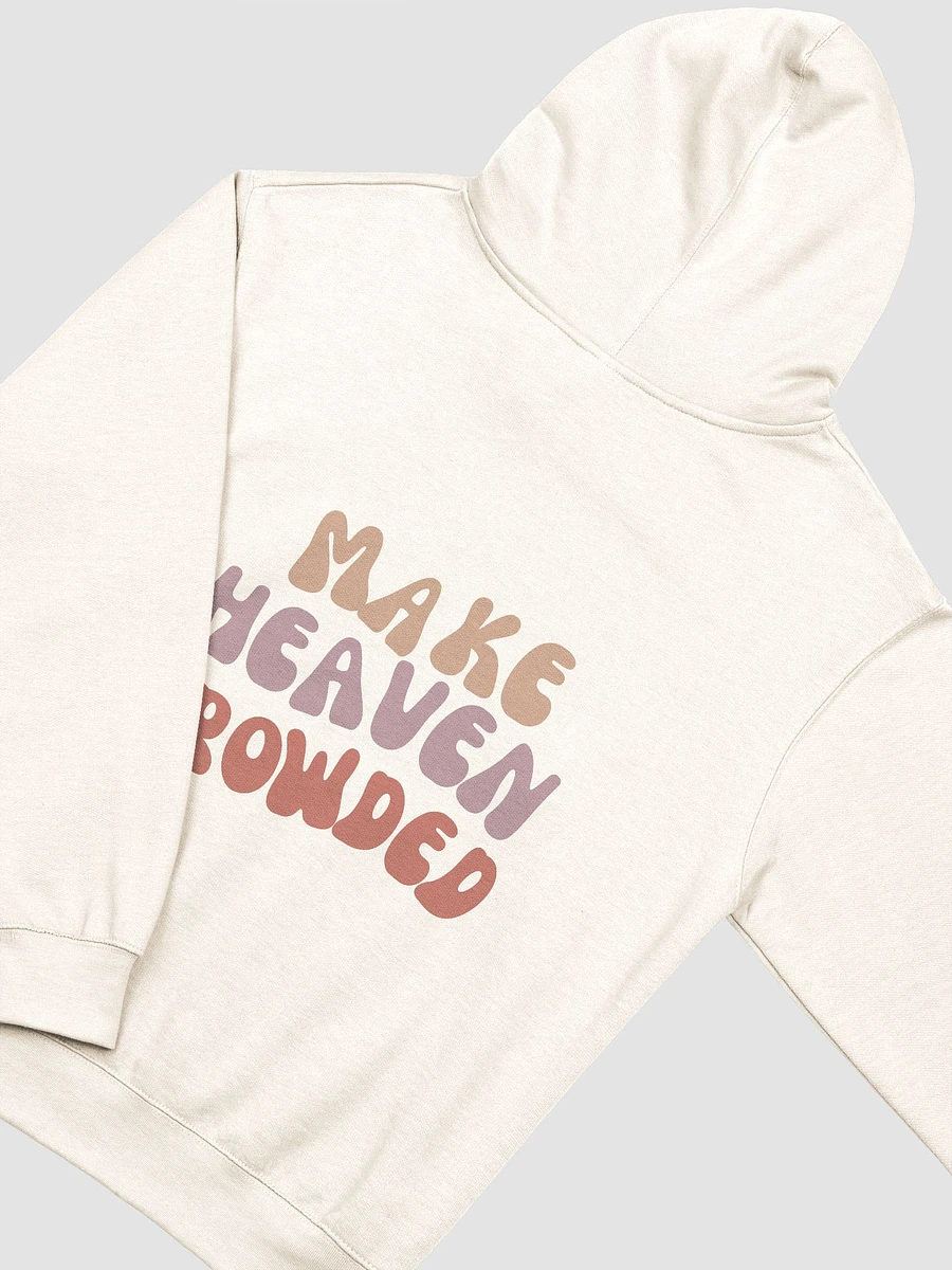 Just Go - Make Heaven Crowded Hoodie product image (2)
