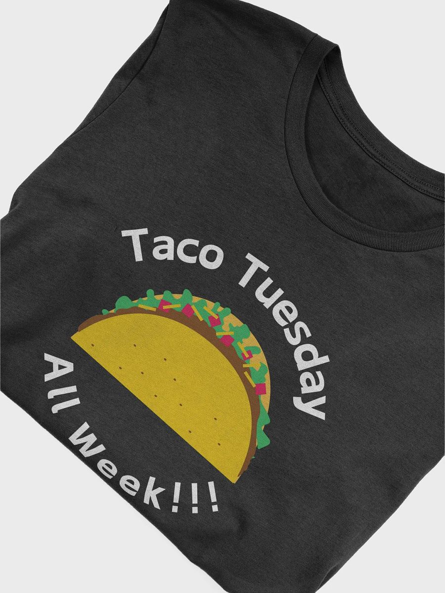 Taco Tuesday All Week T-Shirt product image (6)