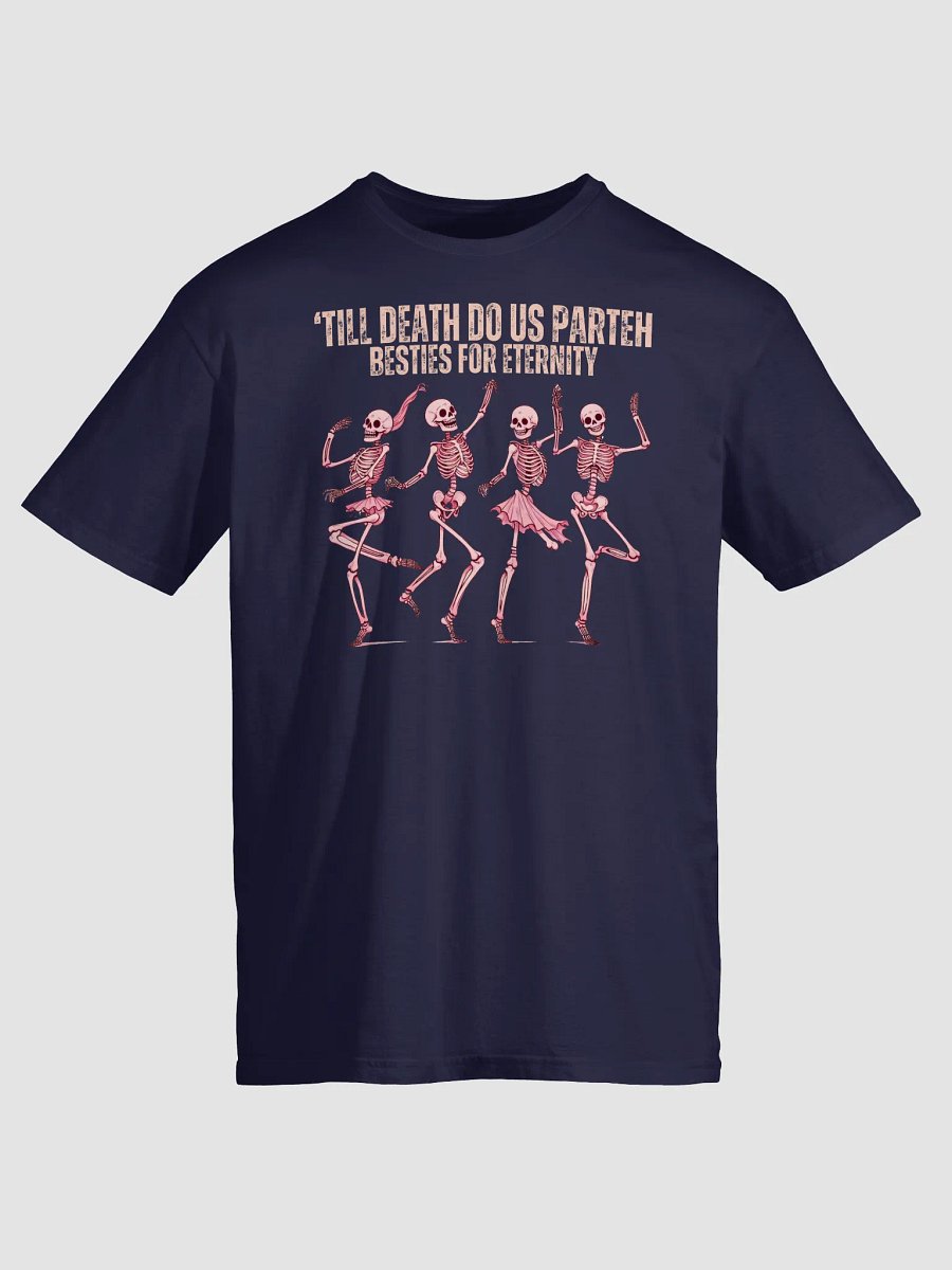 "Till Death Do Us Parteh Besties for Eternity Shirt product image (2)