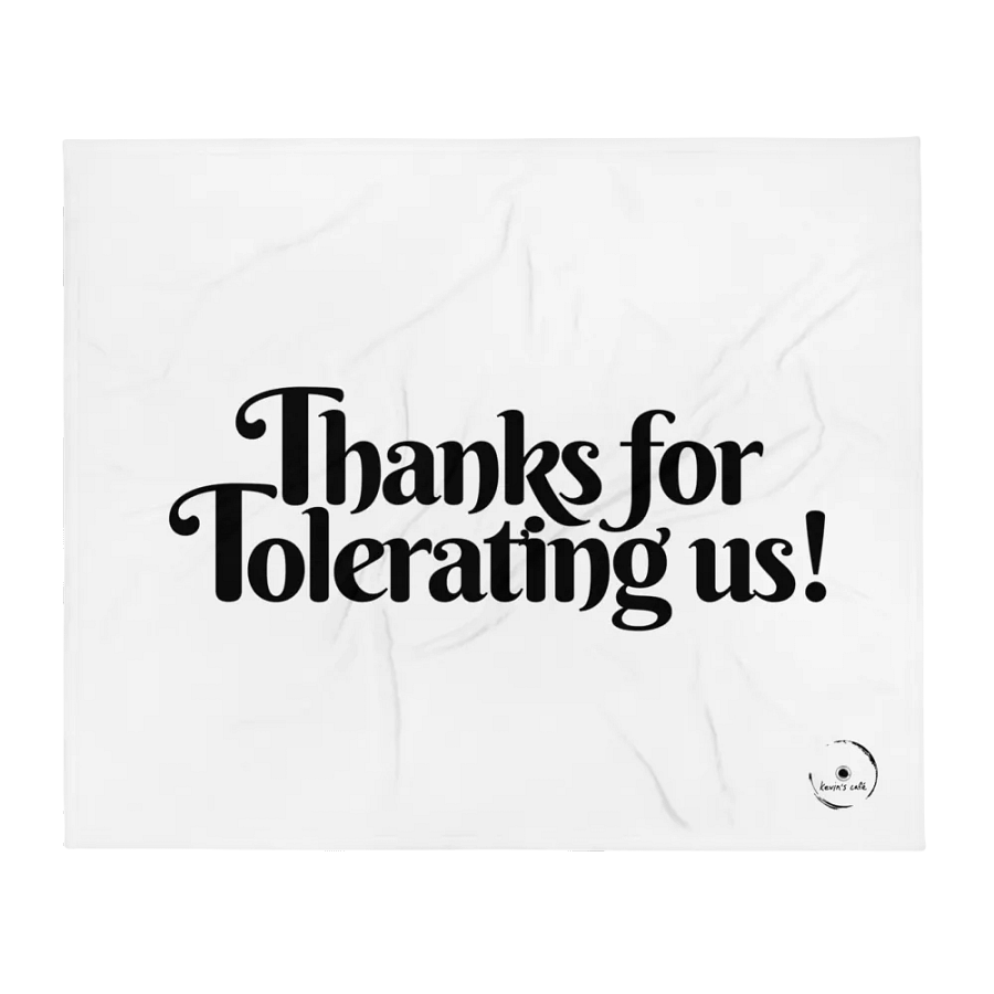 Thanks For Tolerating Us Throw Blanket product image (1)