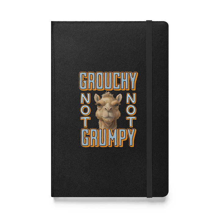 Grouchy Not Grumpy Camel Hardcover Notebook product image (1)