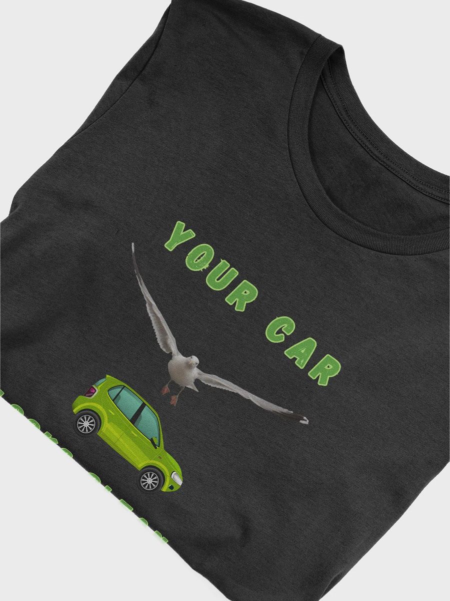 Your Car Looks Clean... Seagull T-shirt - Green Car product image (47)